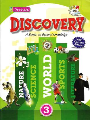 ORCHID, DISCOVERY A SERIES ON GENERAL KNOWLEDGE CLASS- 3