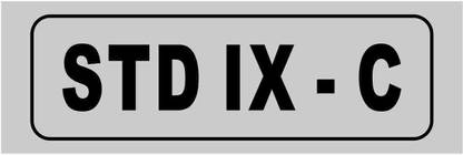 madhusigns Grey color 3mm Form sheet - STD IX - C school Signboard (12" X 3") Emergency Sign