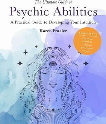 The Ultimate Guide to Psychic Abilities: Volume 13