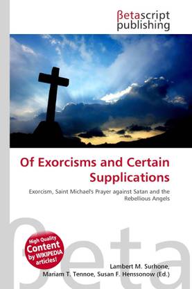 Of Exorcisms and Certain Supplications