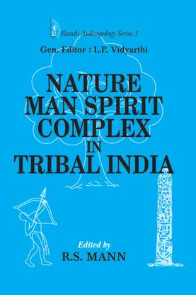 Nature Man Spirit Complex in Tribal India
