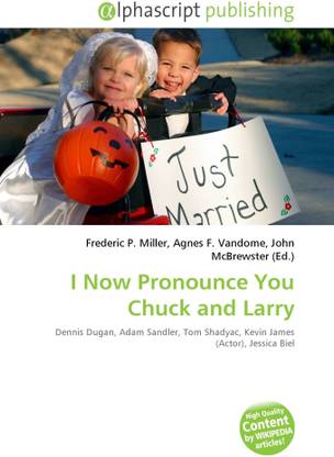 I Now Pronounce You Chuck and Larry