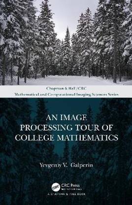 An Image Processing Tour of College Mathematics