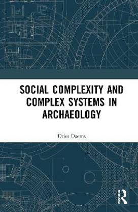 Social Complexity and Complex Systems in Archaeology