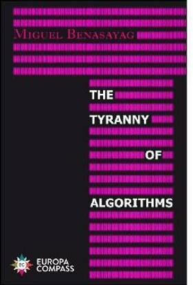 The Tyranny of Algorithms