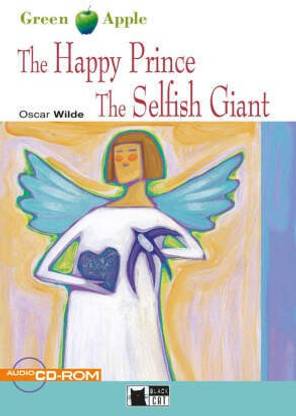 The Happy Prince and The Selfish Giant