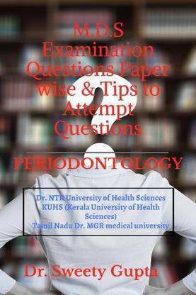 M.D.S Examination Questions Paper wise &amp; Tips to attempt Questions