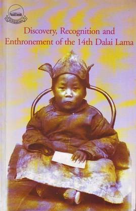 Discovery, Recognition and Enthronement of the 14th Dalai Lama