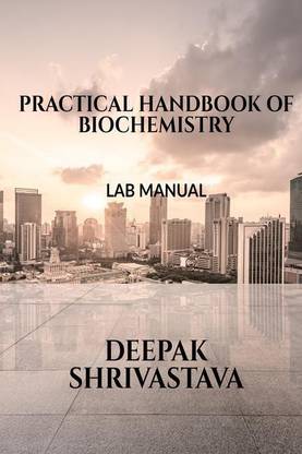 PRACTICAL HANDBOOK OF BIOCHEMISTRY