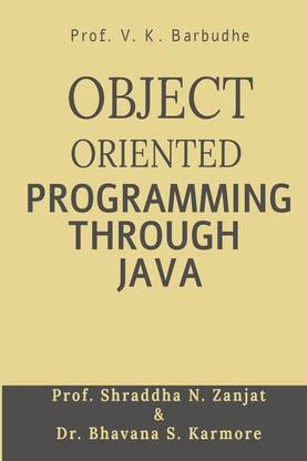 OBJECT ORIENTED PROGRAMMING THROUGH JAVA