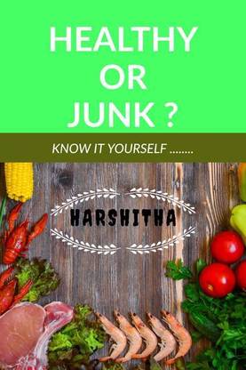 HEALTHY OR JUNK ?