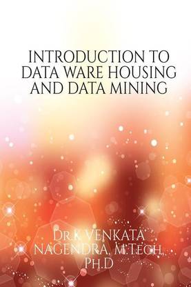 INTRODUCTION TO DATA WARE HOUSING AND DATA MINING