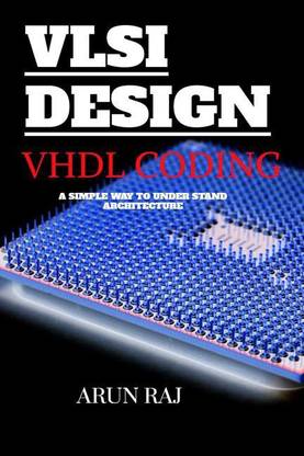 CODING IN VHDL AND SHORT HISTORY OF VLSI DESIGN