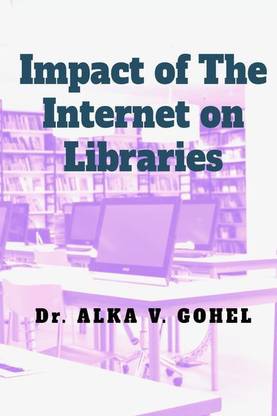Impact of The Internet on Libraries