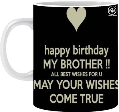 PICTURE GIFT " Happy birthday my brother may your wish come true" Ceramic Coffee Mug