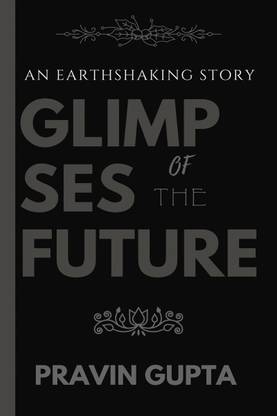 Glimpses of the Future