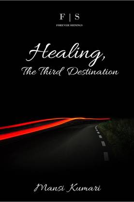 Healing, The Third Destination