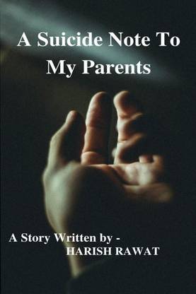 A suicide note to my parents / अ सुसाइड नोट टू माय पेरेंट्स