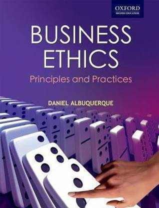 Business Ethics  - Principles and Practices