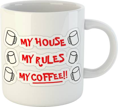 Clovez  My House My Rules My Coffee Ceramic Coffee  (320 ml) Ceramic Coffee Mug