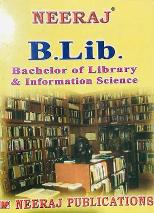 NEERAJ B.LIS (BACHELOR OF LIBRARY & INFORMATION SCIENCE) Reference Book With Question Bank