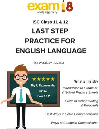 Exam18 ISC Class 11 & 12 English Language Last Step Practice