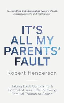 It's All My Parents' Fault
