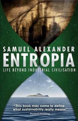 Entropia  - Life Beyond Industrial Civilisation