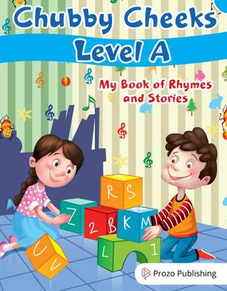 Prozo Publishing Chubby Cheeks Level A My Book of Rhymes and Stories (Nursery Class)