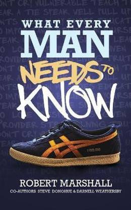 What Every Man Needs To Know