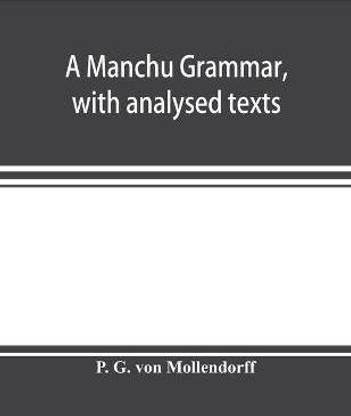 A Manchu grammar, with analysed texts