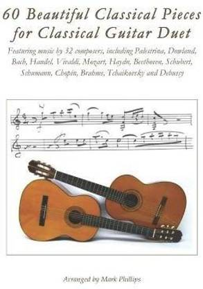 60 Beautiful Classical Pieces for Classical Guitar Duet