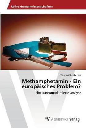 Methamphetamin - Ein europaeisches Problem?
