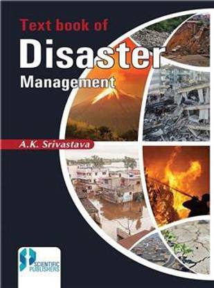 TEXT BOOK OF DISASTER MANAGEMENT  - TEXT BOOK OF DISASTER MANAGEMENT