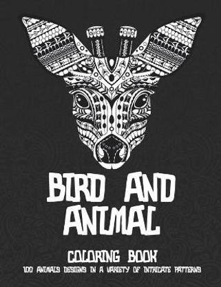 Bird and Animal - Coloring Book - 100 Animals designs in a variety of intricate patterns