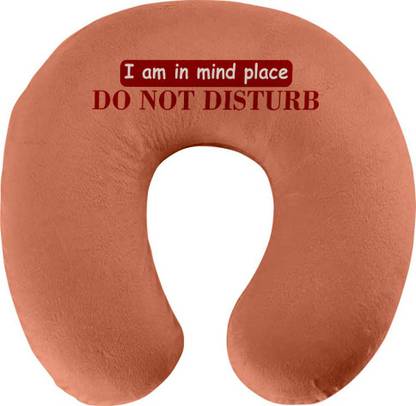 Crazy Corner Do Not Disturb Quote Printed Neck Pillow/Travel Pillow/Neck Pillow for Sleeping/Neck Rest for Car/Travel Cushion/U-Shaped Neck Pillow (11x11 Inches) Neck Pillow