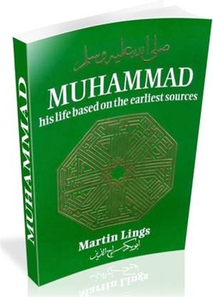 Muhammad: His Life Based On The Earliest Sources