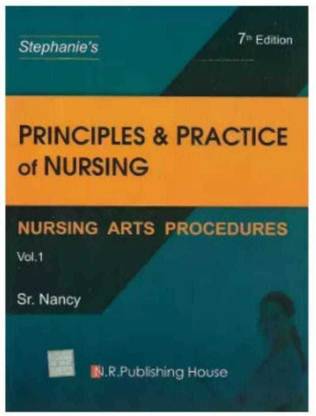 Principles & Practice Of Nursing Vol 1(Nursing Arts Procedures)