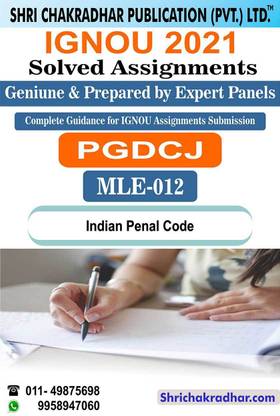 IGNOU MLE 12 Indian Penal Code IGNOU Solved Assignment 2021 IGNOU PGDCJ IGNOU Post Graduate Diploma In Criminal Justice MLE-12