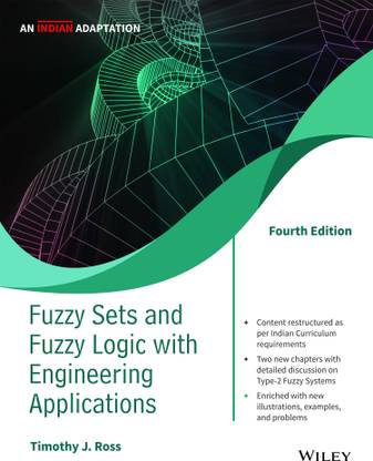 Fuzzy Sets and Fuzzy Logic with Engineering Applications, 4ed, An Indian Adaptation  - An Indian Adaptation 4 Edition
