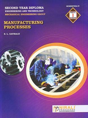 MANUFACTURING PROCESSES - SY Diploma in Mechanical Engineering - Semester 4
