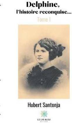 Delphine, l'histoire reconquise...
