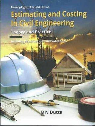 Estimating And Costing In Civil Engineering (Theory & Practice) By B.N. Dutta