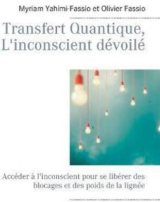 Transfert Quantique, L'inconscient devoile