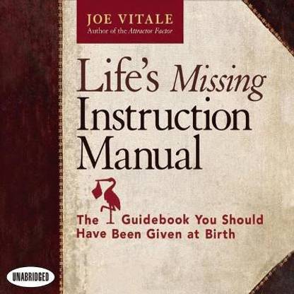 Life's Missing Instruction Manual