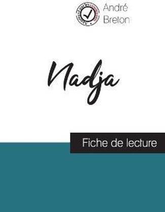 Nadja de Andre Breton (fiche de lecture et analyse complete de l'oeuvre)