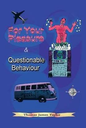 For Your Pleasure & Questionable Behaviour