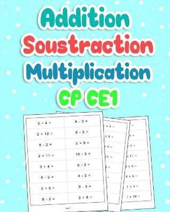 Addition Soustraction Multiplication CP CE1