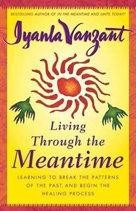 Living Through the Meantime