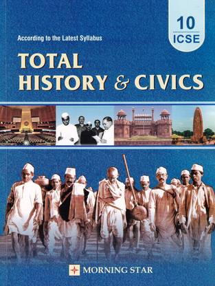 ICSE Total History & Civics For Class 10 (Latest Syllabus) Examination 2021-22